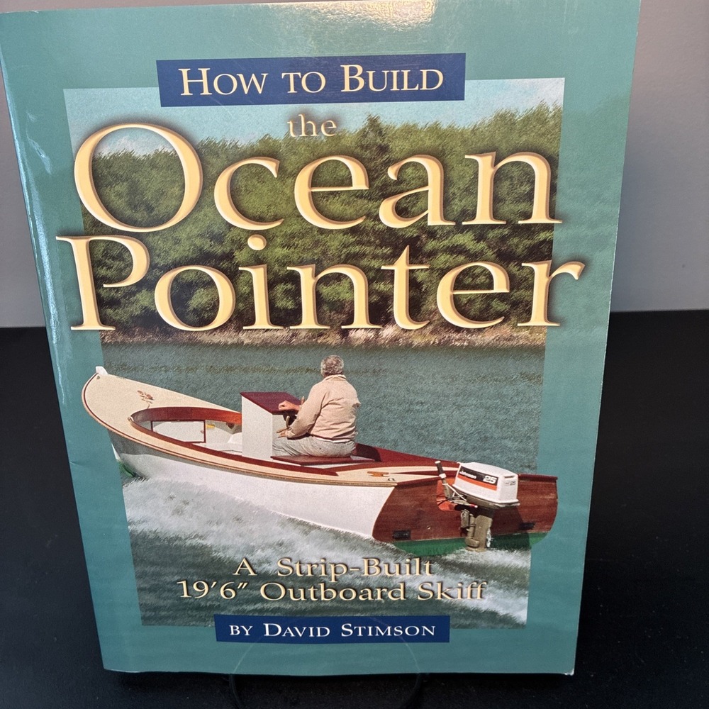 How to Build the Ocean Pointer A 19'6 Outboard Skiff by David Stimson (Like New)